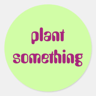 Plantar algo Pegatina