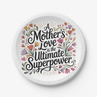 Plato De Papel A Mother's Love Is The Ultimate Superpower