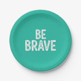 Plato De Papel Be brave simple motivational quote