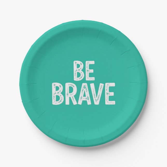 Plato De Papel Be brave simple motivational quote (Anverso)