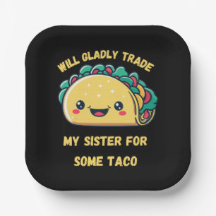 Plato De Papel Cambiaré a mi hermana por tacos