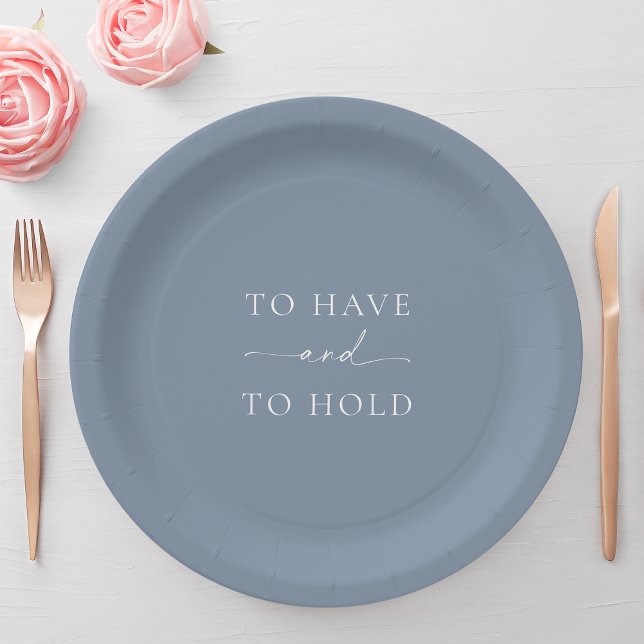 Plato De Papel Dusty Blue Wedding Plate – TO HAVE AND TO HOLD (Subido por el creador)