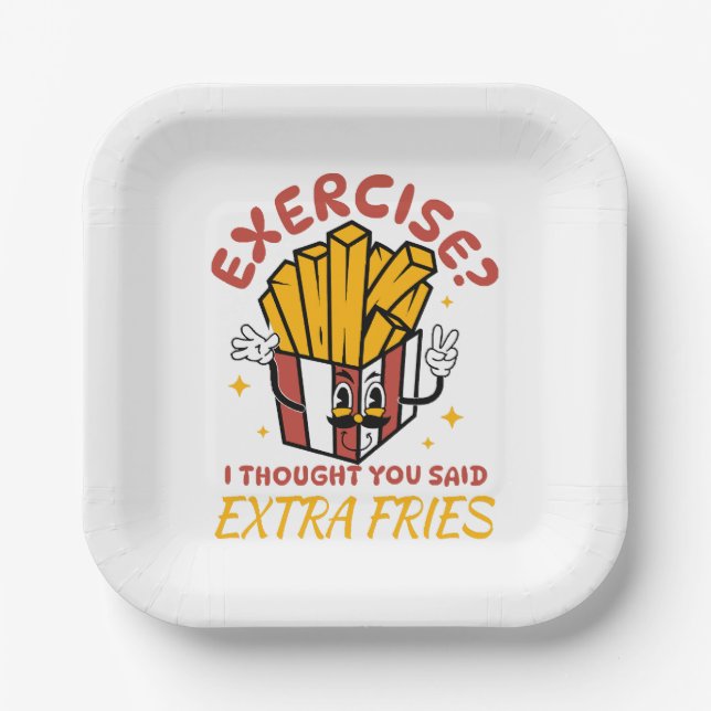Plato De Papel Ejercicio Que Pensé Que Dijiste Fries Extra (Anverso)