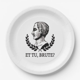 Plato De Papel ¿Et Tu, Brute? Cita César V de Julius de Shakespea