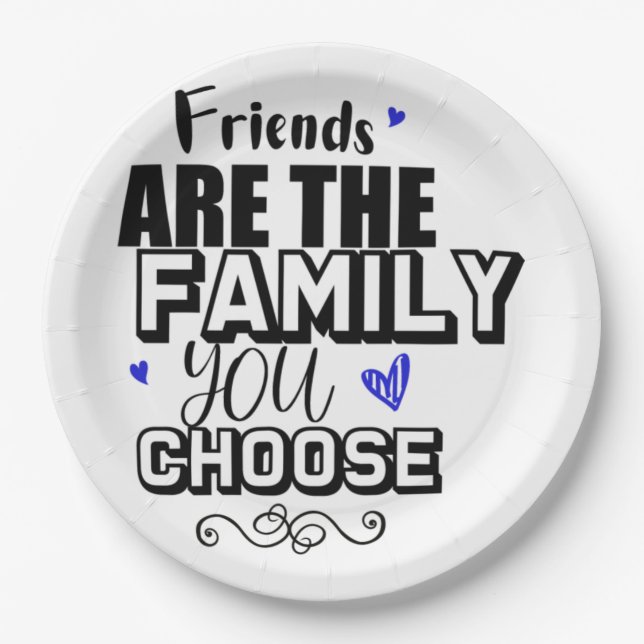 Plato De Papel Friends Are The Family You Choose (Anverso)