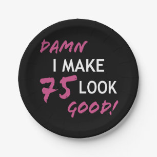 Plato De Papel Funny 75th Birthday se ve bien