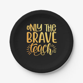 Plato De Papel Gifts Teacher | Only The Brave Teach