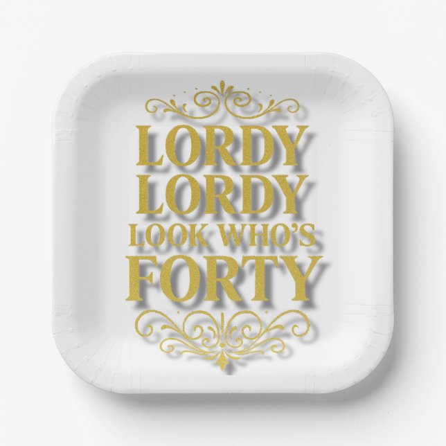 Plato De Papel Gold Lordy Lordy Look Who’s 40 Birthday (Anverso)