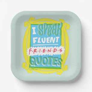 Plato De Papel Hablo con Fluidez Citas de FRIENDS™ - Peephole