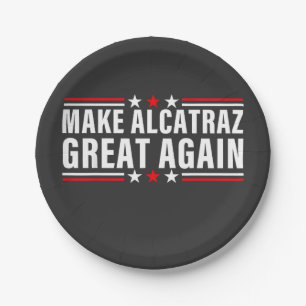 Plato De Papel Hacer que Alcatraz vuelva a ser grande