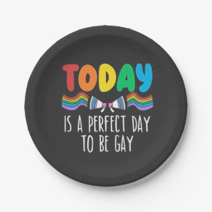 Plato De Papel Hoy es el día perfecto para ser gay el mes del org
