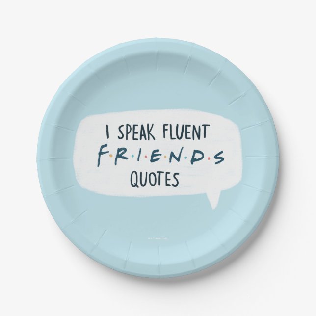 Plato De Papel I Speak Fluent FRIENDS™ Quotes (Anverso)