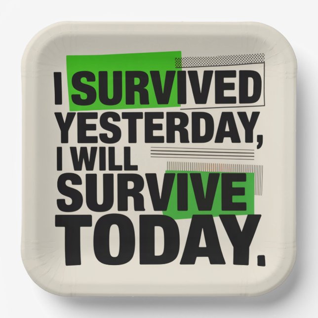 Plato De Papel I Survived Yesterday, I Will Survive Today (Anverso)
