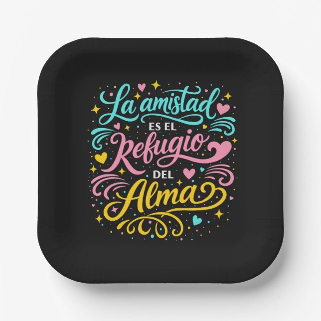 Plato De Papel La amistad es el refugio del alma (Anverso)