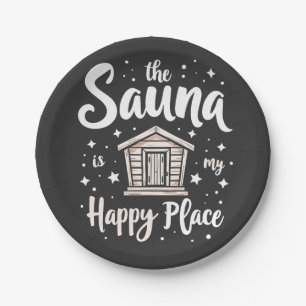 Plato De Papel La Sauna es mi lugar feliz