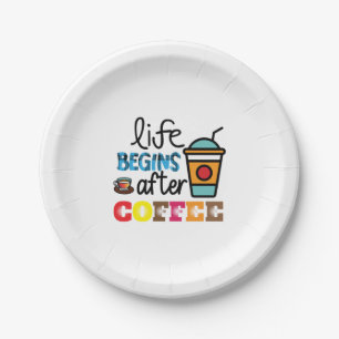 Plato De Papel La vida del café comienza después del café