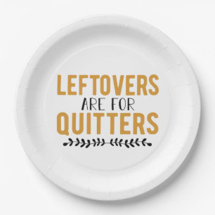Plato De Papel Las Leftovers Son Para Quitters