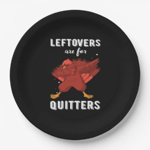 Plato De Papel Las Leftovers Son Para Quitters III Classic Funny 