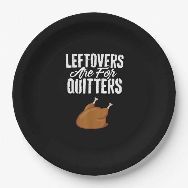 Plato De Papel Las Leftovers Son Para Quitters Turkey Funny Thank (Anverso)