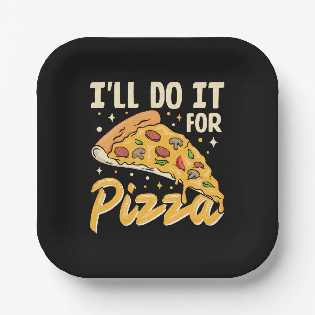 Plato De Papel Lo haré por pizza (Anverso)