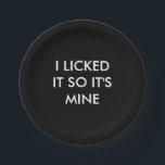 PLATO DE PAPEL LO LLAMÉ ASÍ QUE ES MÍO.<br><div class="desc">Este es un moderno plato de papel de moda, acentuado con el gracioso meme, LO PERMITÍ ASÍ QUE ES MÍO, haciéndolo perfecto para una soltera, cumpleaños, dulce 16, o fiesta de cócteles. Esta placa de papel se coordina perfectamente con la servilleta, LO SIENTO POR LO QUE DIJE CUANDO ESTABA HAMBRE....</div>