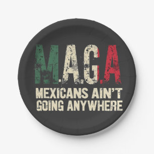 Plato De Papel Los mexicanos de MAGA no van a ningún lugar de EE.