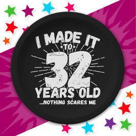 Plato De Papel Meme sarcástico de 32 años de antigüedad: 32 años 