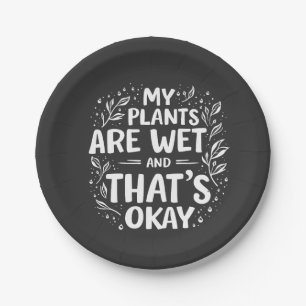 Plato De Papel Mis plantas están húmedas y eso está bien para los