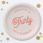 Plato De Papel Moderno 30 Treinta Cumpleaños<br><div class="desc">Un diseño moderno de tipografía de moda en naranja y rosa rubor para celebrar un histórico 30 cumpleaños en estilo. Cambie el texto a personalizar.</div>