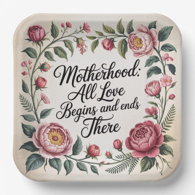 Plato De Papel Motherhood: All Love Begins And Ends There (Anverso)
