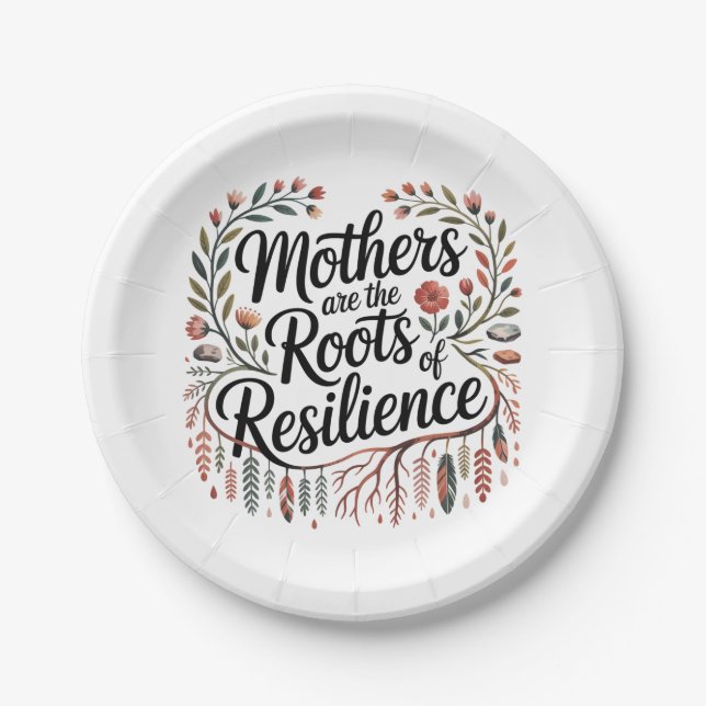 Plato De Papel Mothers Are The Roots Of Resilience (Anverso)