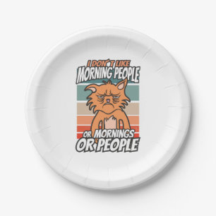 Plato De Papel No me gusta la gente de la mañana, de la mañana o