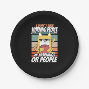 Plato De Papel No me gusta la gente de la mañana, de la mañana o 