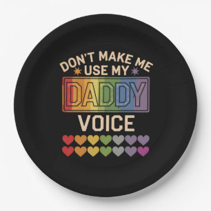 Plato De Papel No Me Hagas Usar La Voz De Papá Orgullo Gay Arcoír