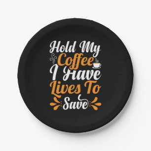 Plato De Papel Nurse Gift   Sostener Mi Café Tengo Vidas