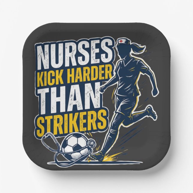 Plato De Papel Nurses Kick Harder Than Strikers (Anverso)