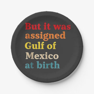 Plato De Papel Pero al nacer se le asignó el Golfo de México