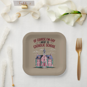 Plato De Papel Por supuesto que soy gay, fui a la escuela católic