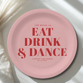 Plato De Papel ¡PREPÁRATE PARA COMER BEBER Y BAILAR! Boda