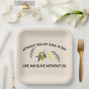 Plato De Papel Sin ti el alma se seca como una oliva sin aceite