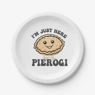 Plato De Papel Solo estoy aquí para el Pierogi