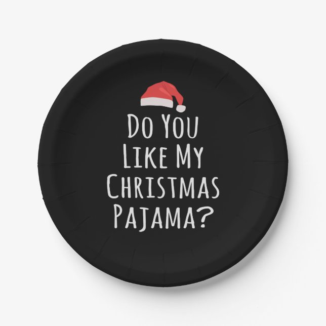 Plato De Papel Te gustan mis Navidades Pajama (Anverso)