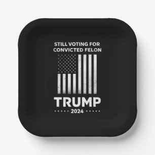 Plato De Papel Todavía votando por Felon Trump, condenado en 2024