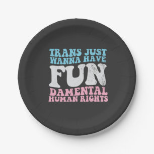 Plato De Papel Trans Just Quiero Tener Derechos Humanos Divertido