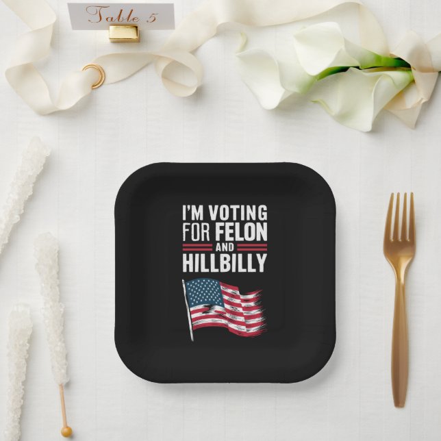 Plato De Papel Votaré por Felon y The Hillbilly 2024 Pro (Boda)