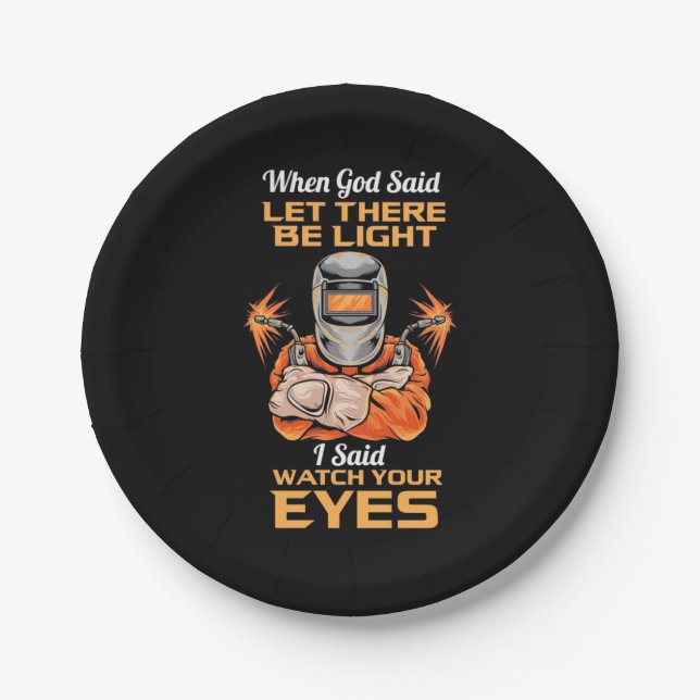 Plato De Papel Welder Said Watch Your Oyes (Anverso)