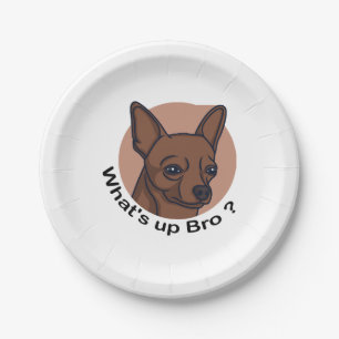 Plato De Papel What's Up Bro  Chihuahua, Funny Quote Dog 