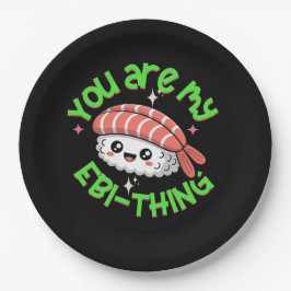 Plato De Papel You are my Ebi-thing Sushi