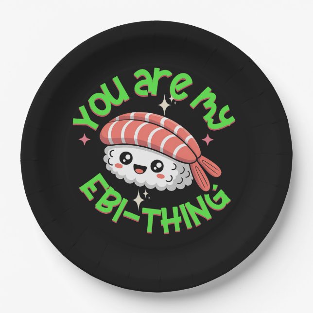 Plato De Papel You are my Ebi-thing Sushi (Anverso)