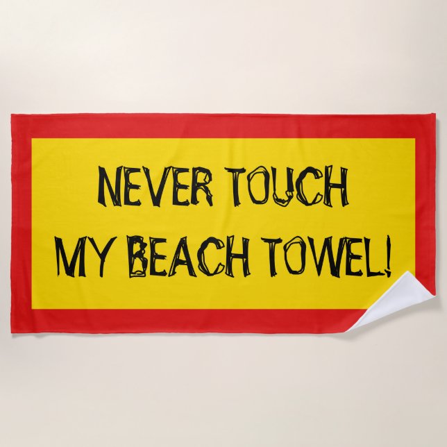 Playa "¡NUNCA TOQUE MI TOALLA DE PLAYA!" (Negro, Rojo, A (Anverso)